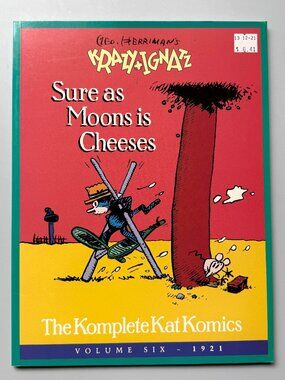 Krazy + Ignatz Sure as Moons is Cheeses Vol 6 1921 George Herriman PB Book